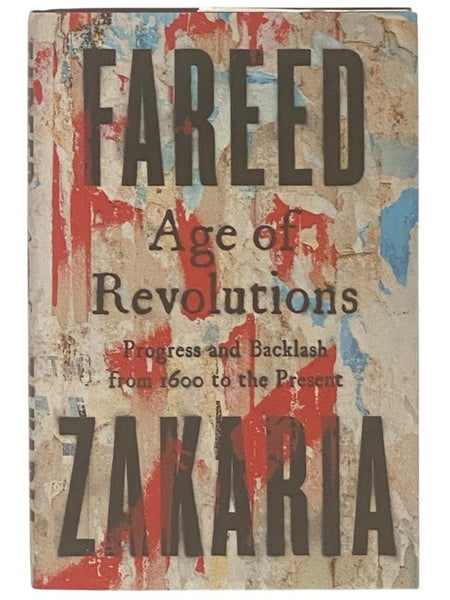 Age of Revolutions: Progress and Backlash from 1600 to the Present