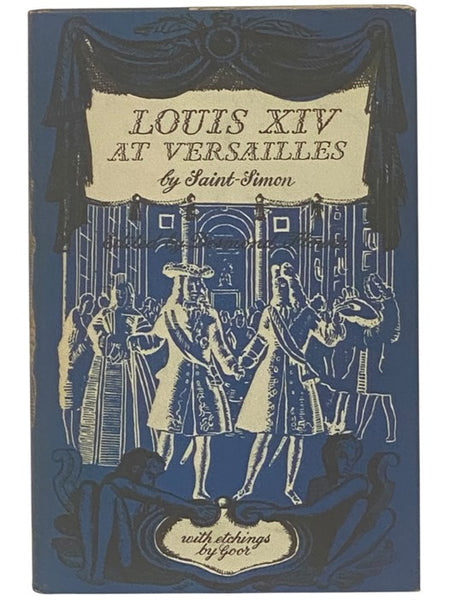 Louis XIV at Versailles (The Folio Society)