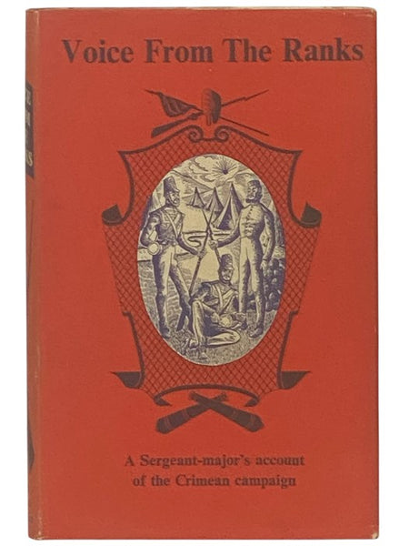 Voice from the Ranks: A Personal Narrative of the Crimean Campaign by a Sergeant of the Royal Fusiliers, with Contemporary Wood-Engravings from Battlefront Sketches by War Artists (The Folio Society)