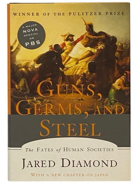 Guns, Germs, and Steel: The Fates of Human Societies