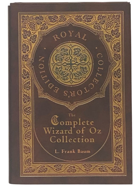The Complete Wizard of Oz Collection: The Wonderful Wizard of Oz; The Marvelous Land of Oz; Ozma of Oz; Dorothy and the Wizard in Oz; The Road to Oz; The Emerald City of Oz; The Patchwork Girl of Oz; Tik-Tok of Oz; The Scarecrow of Oz; Rinkitink in Oz; T…