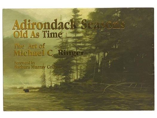 Adirondacks Seasons Old as Time: The Art of Michael C. Ringer