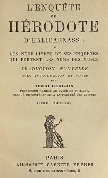 L'Enquete de Herodote d'Halicarnasse ou Les Neuf Livres de Ses Enquetes Qui Portent les Noms des Muses, Tome Premier et Tome Deuxieme [The Histories of Herodotus, in Two Volumes]