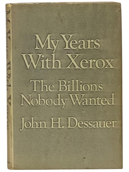 My Years with Xerox: The Billions Nobody Wanted