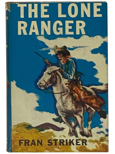 The Lone Ranger (The Lone Ranger Series Book 1)