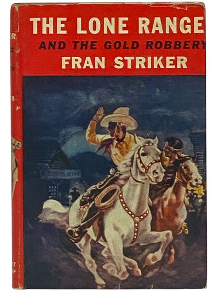 The Lone Ranger and the Gold Robbery (The Lone Ranger Series Book 3)