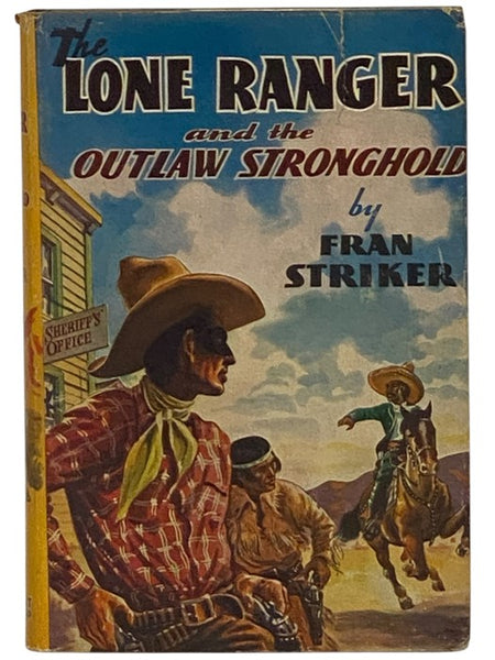 The Lone Ranger and the Outlaw Stronghold (The Lone Ranger Series Book 4)