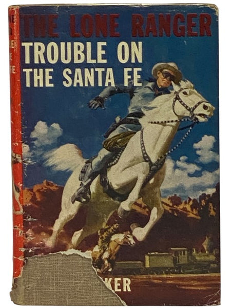 The Lone Ranger: Trouble on the Santa Fe (The Lone Ranger Series Book 17)