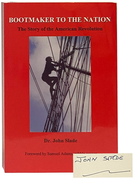 Bootmaker to the Nation: The Story of the American Revolution