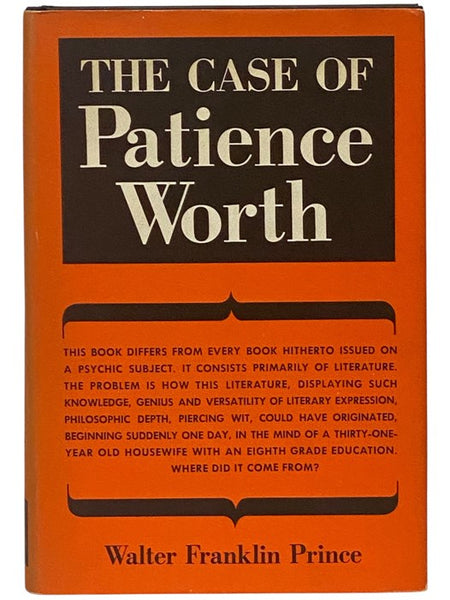 The Case of Patience Worth (Library of the Mystic Arts: A Library of Ancient and Modern Classics)