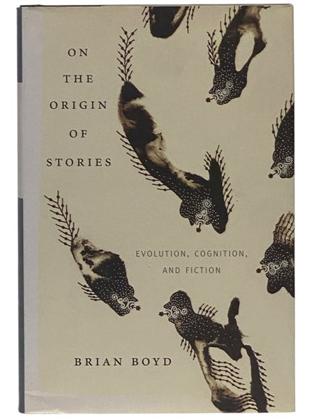 On the Origin of Stories: Evolution, Cognition, and Fiction