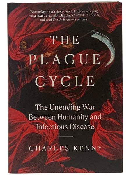 The Plague Cycle: The Unending War Between Humanity and Infectious Disease