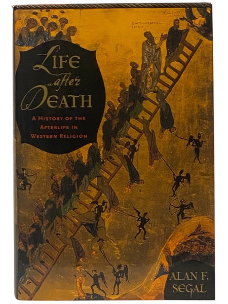 Life After Death: A History of the Afterlife in Western Religion