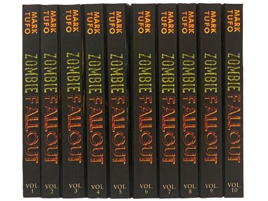 Zombie Fallout Volumes 1-10: Zombie Fallout; A Plague Upon Your Family; The End...; The End Has Come and Gone; Alive in a Dead World; 'Til Death Do Us Part; For the Fallen; An Old Beginning; Tattered Remnants; Those Left Behind