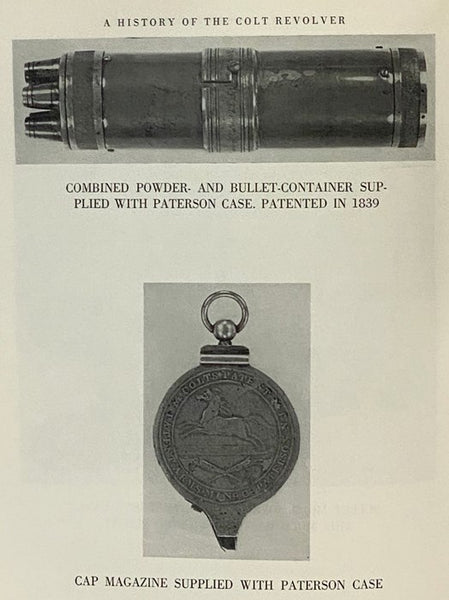 A History of the Colt Revolver and the Other Arms Made by Colt's Patent Fire Arms Manufacturing Company from 1836 to 1940