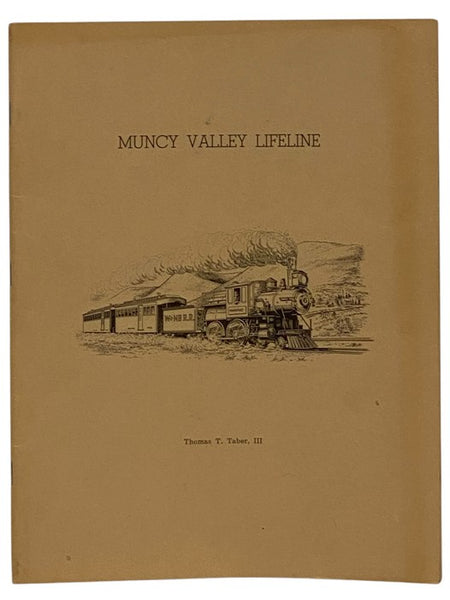 Muncy Valley Lifeline: The Life and Times of the Williamsport and North Branch and Eagles Mere Railroads