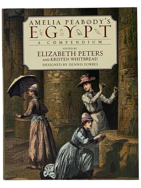 Amelia Peabody's Egypt: A Compendium