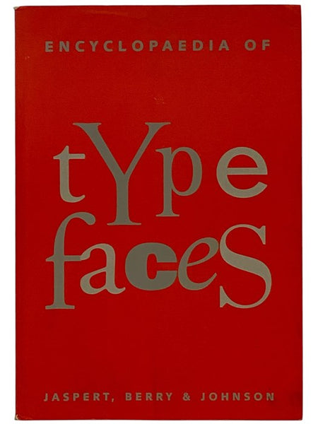 The Encyclopaedia of Type Faces [Encyclopedia of Typefaces]