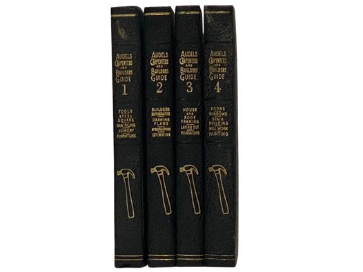 Audels Carpenters and Builders Guide, in Four Volumes: A Practical Illustrated Trade Assistant on Modern Construction for Carpenters - Joiners - Builders - Mechanics and All Wood Workers, Explaining in Practical, Concise Language and by Well Done Illustr…