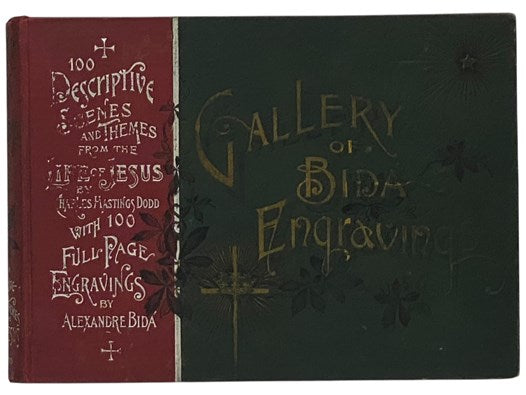 Gallery of Bida Engravings, Containing One Hundred Descriptive Scenes and Themes from the Life of Jesus. (Art Edition.)
