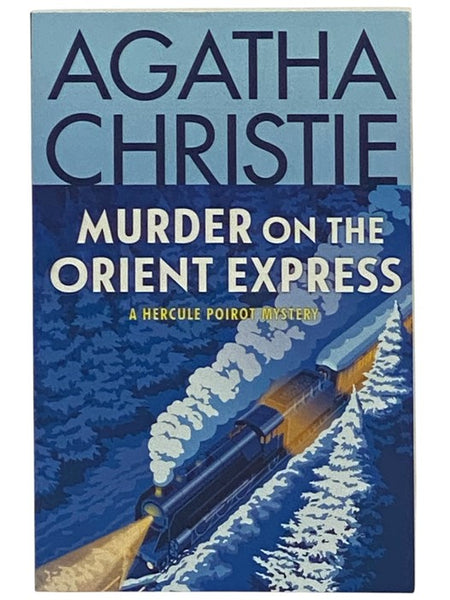 Murder on the Orient Express (A Hercule Poirot Mystery) [Murder in the Calais Coach]