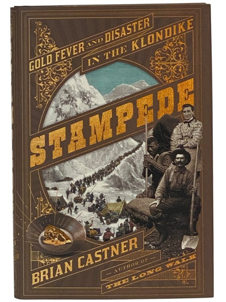 Stampede: Gold Fever and Disaster in the Klondike