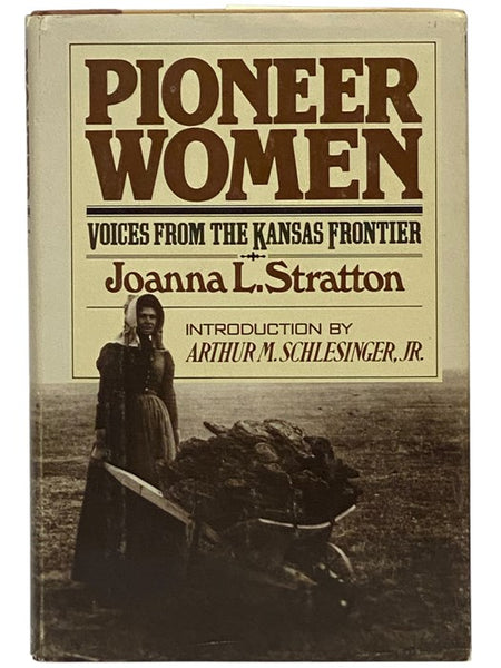 Pioneer Women: Voices from the Kansas Frontier