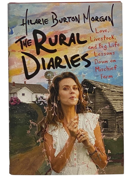 The Rural Diaries: Love, Livestock, and Big Life Lessons Down on Mischief Farm
