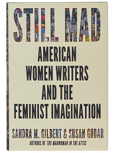 Still Mad: American Women Writers and the Feminist Imagination