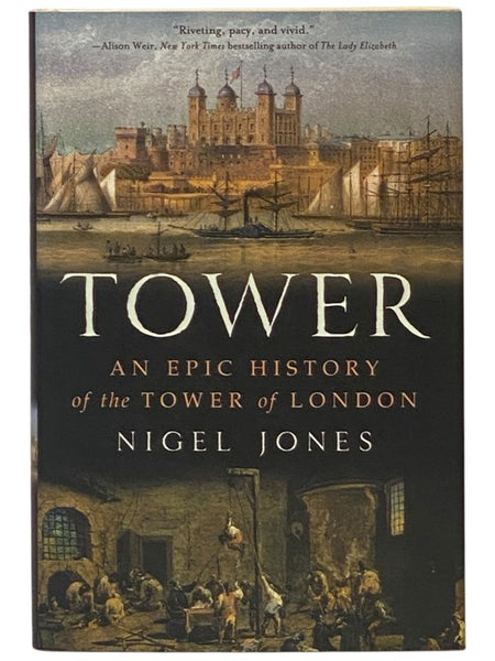 Tower: An Epic History of the Tower of London