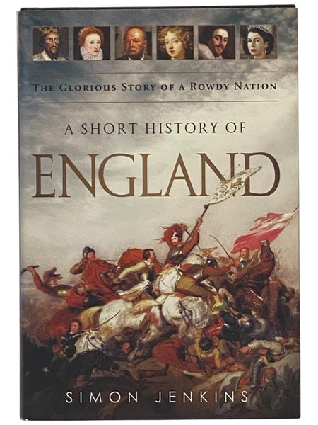 A Short History of England: The Glorious Story of a Rowdy Nation