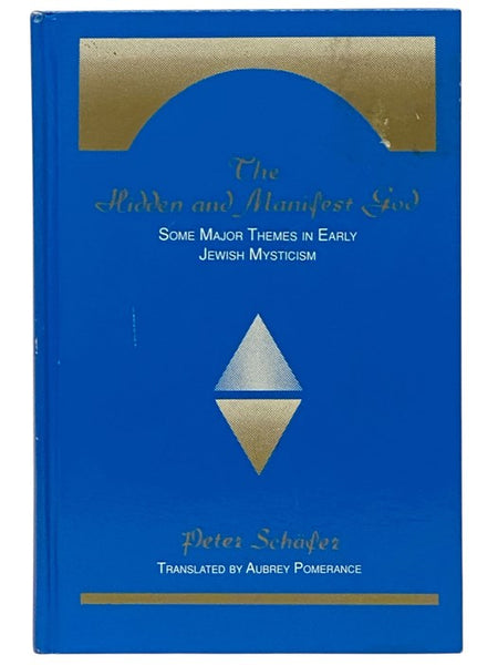 The Hidden and Manifest God: Some Major Themes in Early Jewish Mysticism (SUNY Series in Judaica: Hermeneutics, Mysticism, and Religion)