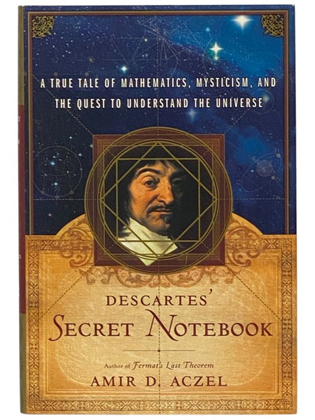 Descartes' Secret Notebook: A True Tale of Mathematics, Mysticism, and the Quest to Understand the Universe