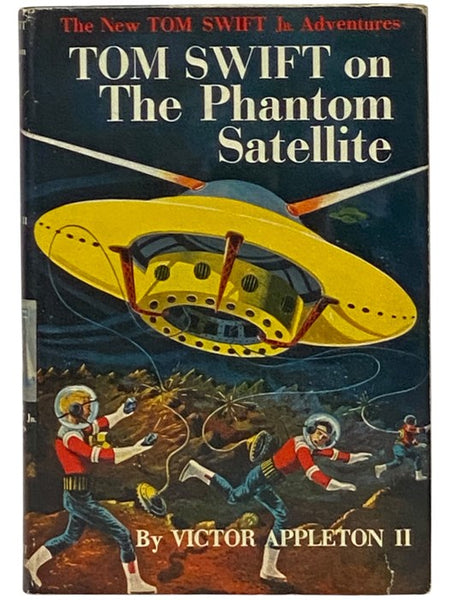 Tom Swift on the Phantom Satellite (The New Tom Swift Jr. Adventures, Book 9)