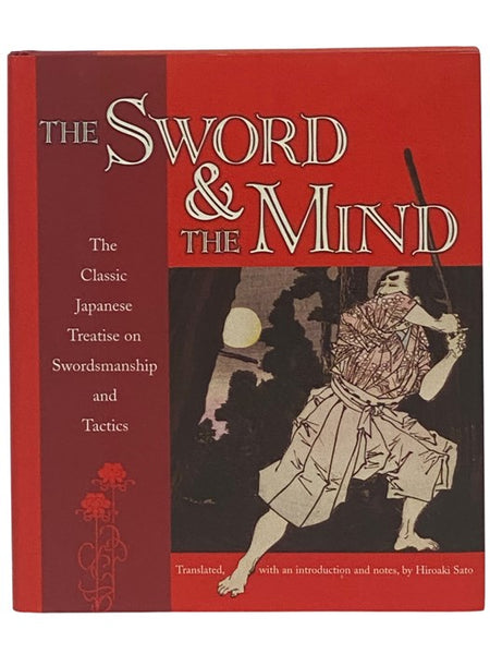 The Sword & the Mind: The Classic Japanese Treatise on Swordsmanship and Tactics