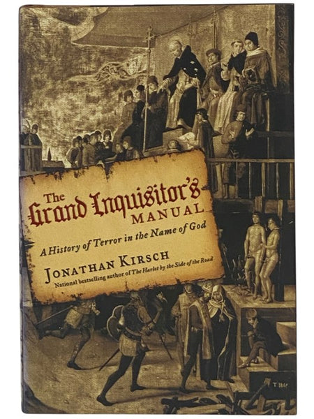 The Grand Inquisitor's Manual: A History of Terror in the Name of God