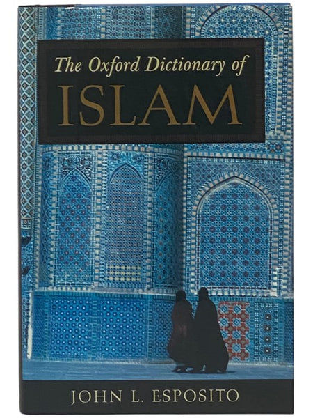 The Oxford Dictionary of Islam