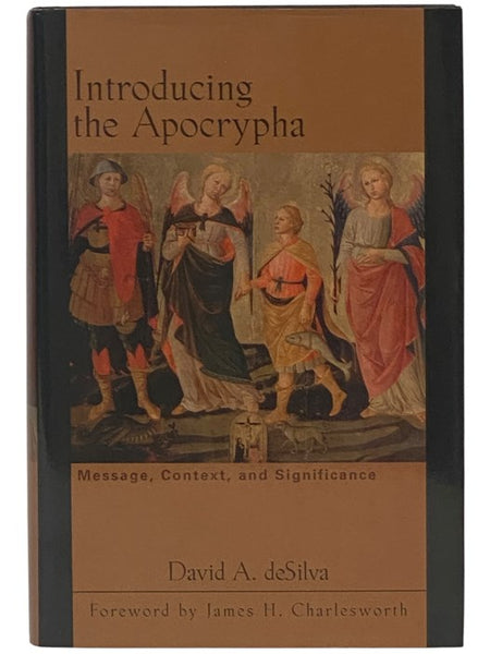 Introducing the Apocrypha: Message, Context, and Significance