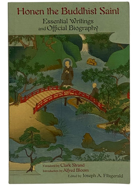Honen the Buddhist Saint: Essential Writings and Official Biography (Spiritual Masters: East and West Series) (The Library of Perennial Philosophy) [Shonin]