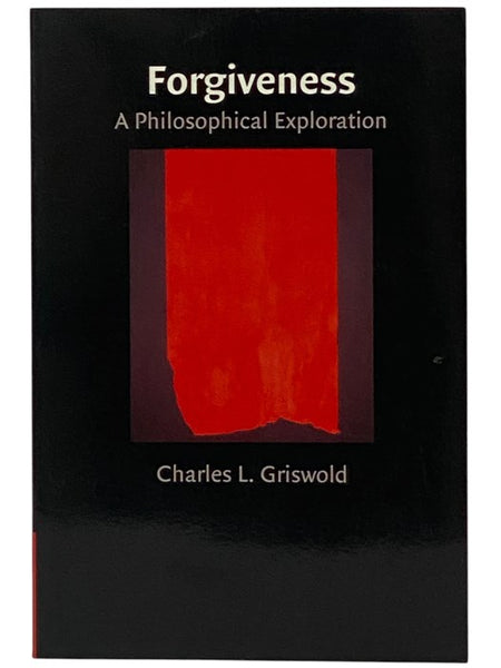 Forgiveness: A Philosophical Exploration