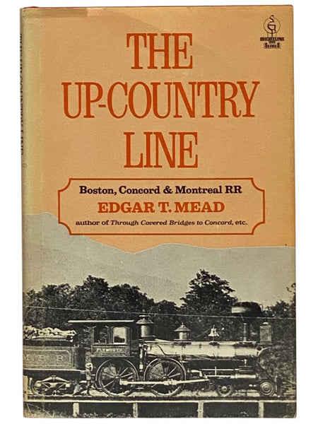 The Up-Country Line: Boston, Concord & Montreal RR to the New Hampshire Lakes and White Mountains [Railroad] (Shortline RR Series)