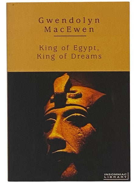 King of Egypt, King of Dreams (Insomniac Library 2)