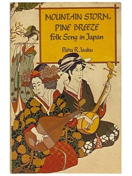 Mountain Storm, Pine Breeze: Folk Song in Japan