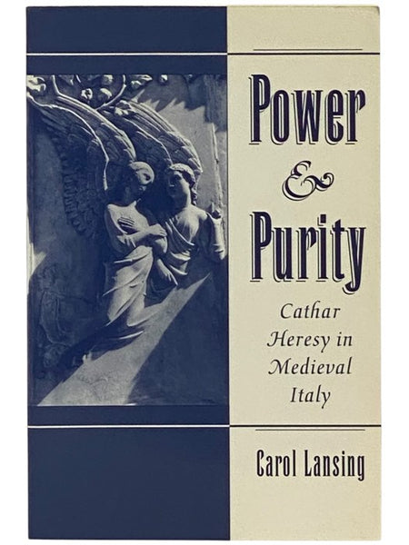 Power & Purity: Cathar Heresy in Medieval Italy