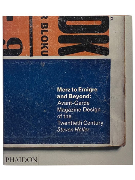 Merz to Emigre and Beyond: Avant-Garde Magazine Design of the Twentieth Century