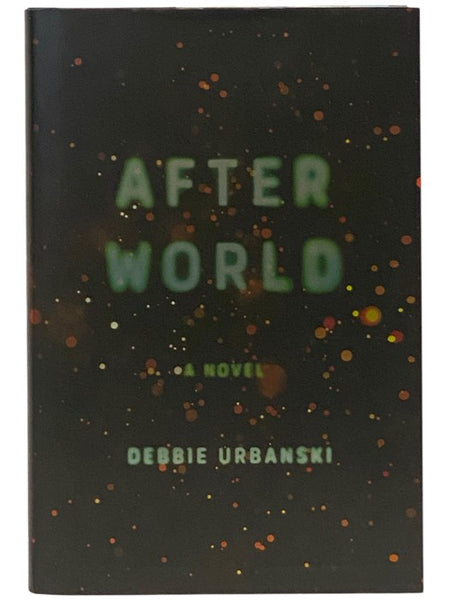 After World: A Novel [Afterworld]