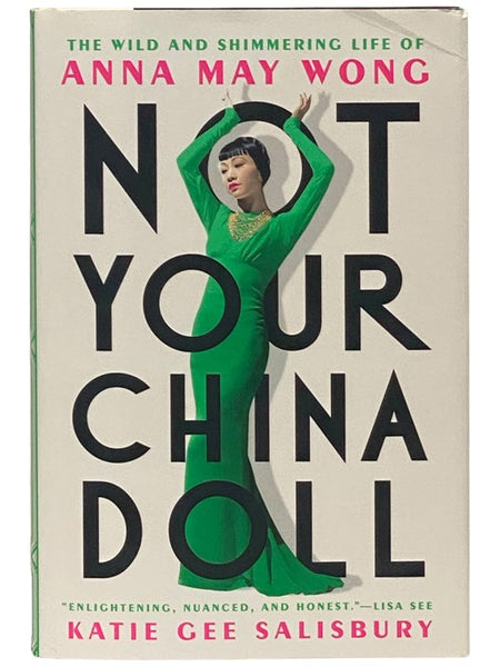 Not Your China Doll: The Wild and Shimmering Life of Anna May Wong