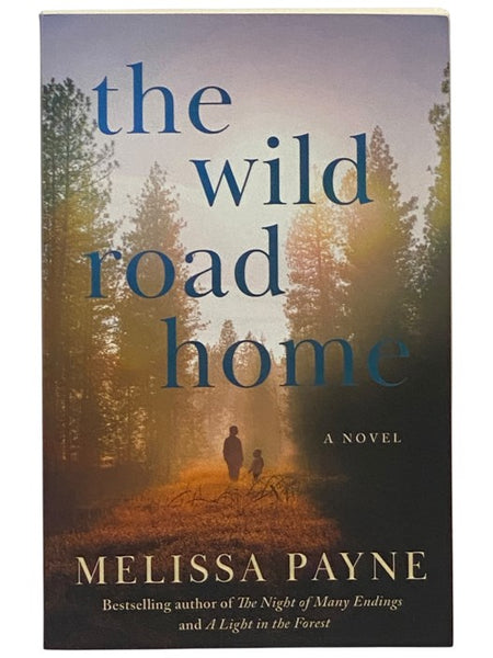 The Wild Road Home: A Novel