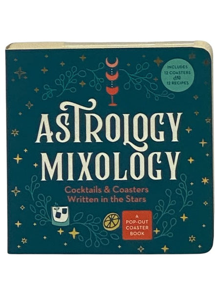 Astrology Mixology: Cocktails & Coasters Written in the Stars - A Pop-Out Coaster Book