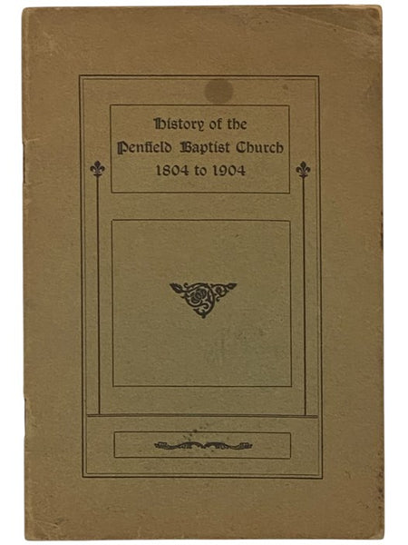 History of the Penfield Baptist Church, 1804-1904